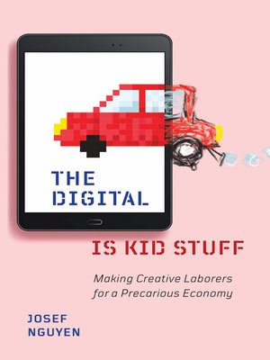 cover image of The Digital Is Kid Stuff